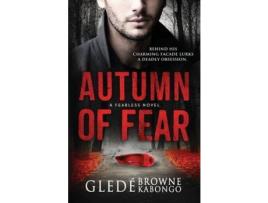 Livro Autumn Of Fear de Gledé Browne Kabongo ( Inglês )