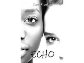 Livro Echo de Katie Frankey ( Inglês )