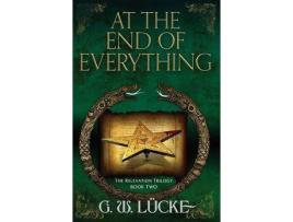 Livro At The End Of Everything de G. Lücke ( Inglês )