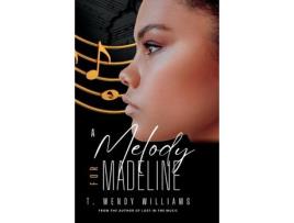 Livro A Melody For Madeline de T. Wendy Williams ( Inglês )