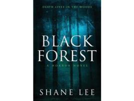 Livro Black Forest: A Horror Novel de Shane Lee ( Inglês )