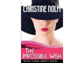 Livro The Impossible Wish de Christine Nolfi ( Inglês )