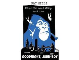 Livro Goodnight, John-Boy de Pat Mills ( Inglês )