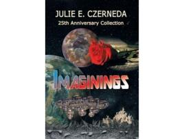 Livro Imaginings 25Th Anniversary Collection de Julie Czerneda ( Inglês )
