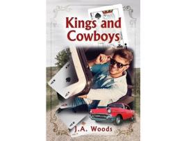 Livro Kings And Cowboys de J A Woods ( Inglês )