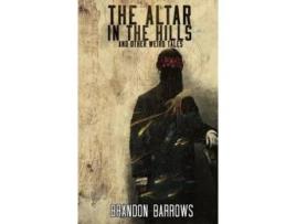 Livro The Altar In The Hills And Other Weird Tales de Martin E Brandt II ( Inglês )