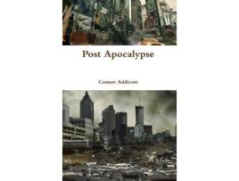 Livro Post Apocalypse de Conner Addicott ( Inglês )