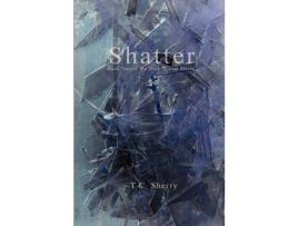 Livro Shatter de Thomas Sherry ( Inglês )