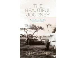 Livro The Beautiful Journey: A Choice Between Friendship And A Chance For Love de Gary James Seeary ( Inglês )