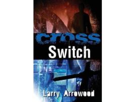 Livro Cross Switch de Larry M. Arrowood ( Inglês )