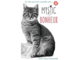 Livro Mystic À La Découverte Du Bonheur: Un Chat Qui Nous Ressemble Tant... de Anne-Claire Szubaniska ( Inglês )