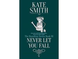 Livro Never Let You Fall de Kate Smith ( Inglês )