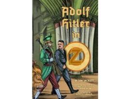 Livro Adolf Hitler In Oz de Sam Sackett ( Inglês )