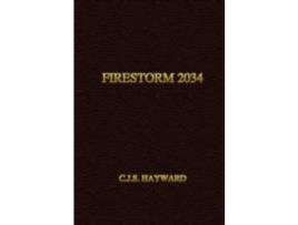 Livro Firestorm 2034 de C. J. S. Hayward ( Inglês )