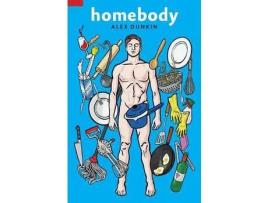 Livro Homebody de Alex Dunkin ( Inglês )