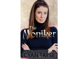 Livro The Moniker de Cyan Tayse ( Inglês )