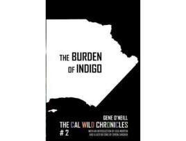 Livro The Burden Of Indigo: The Cal Wild Chronicles #2 de Michael Bailey ( Inglês )