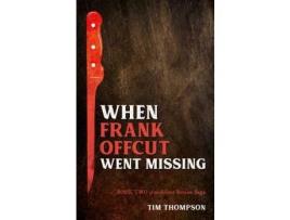 Livro When Frank Offcut Went Missing: Book Two Of The Silver Button Saga de Tim Thompson ( Inglês )