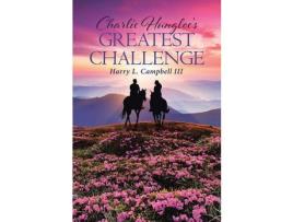 Livro Charlie Hungloe'S Greatest Challenge de Harry Campbell III ( Inglês )