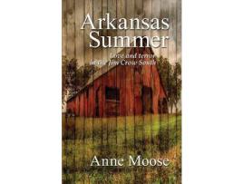 Livro Arkansas Summer de Anne Moose ( Inglês )