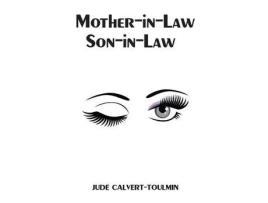 Livro Mother-In-Law, Son-In-Law de Jude Calvert-Toulmin ( Inglês )
