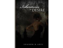 Livro Inheritance Of Desire de Sharon D Abel ( Inglês )