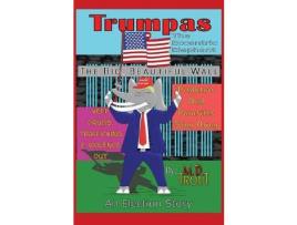 Livro Trumpas The Eccentric Elephant: An Election Story de Michael D. Trout ( Inglês )