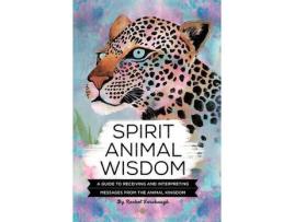 Livro Spirit Animal Wisdom de Rachel Farabaugh ( Inglês )