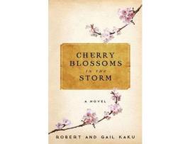 Livro Cherry Blossoms In The Storm de Robert S Kaku ( Inglês )