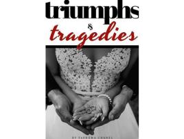 Livro Triumphs &Amp; Tragedies de Tashema Chanel ( Inglês )