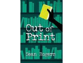 Livro Out Of Print de Sean Rogers ( Inglês )