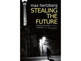 Livro Stealing The Future de Max Hertzberg ( Inglês )