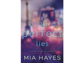 Livro Picture Perfect Lies de Mia Hayes ( Inglês )