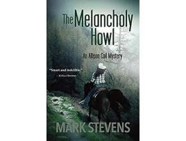 Livro The Melancholy Howl de Mark Stevens ( Inglês )