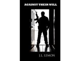 Livro Against Their Will de J.L. Lemon ( Inglês )