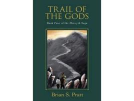 Livro Trail Of The Gods: Book Four Of The Morcyth Saga de Brian S. Pratt ( Inglês )