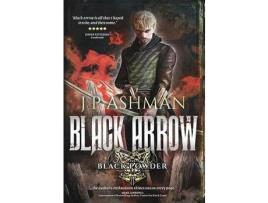 Livro Black Arrow: Third Book From The Tales Of The Black Powder Wars de J P Ashman ( Inglês )