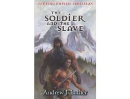 Livro The Soldier And The Slave de Andrew J. Luther ( Inglês )
