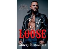 Livro Cut Loose de Stacey Broadbent ( Inglês )