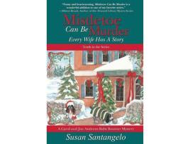 Livro Mistletoe Can Be Murder: Every Wife Has A Story de Susan Santangelo ( Inglês )