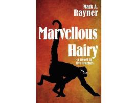 Livro Marvellous Hairy de Mark A. Rayner ( Inglês )