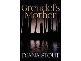 Livro Grendel'S Mother de Diana Stout ( Inglês )