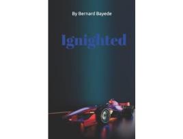 Livro Ignighted de Bernard Bayede ( Inglês )