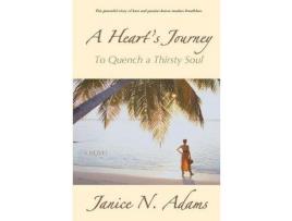 Livro A Heart'S Journey: To Quench A Thirsty Soul de Janice N. Adams ( Inglês )