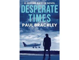 Livro Desperate Times de Paul Brackley ( Inglês )