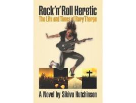 Livro Rock 'N' Roll Heretic: The Life And Times Of Rory Tharpe de Sikivu Hutchinson ( Inglês )