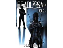 Livro Deadly Sai de J & L Brown ( Inglês )