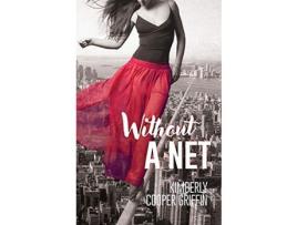 Livro Without A Net de Kimberly Cooper Griffin ( Inglês )