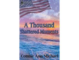 Livro A Thousand Shattered Moments de Connie Ann Michael ( Inglês )
