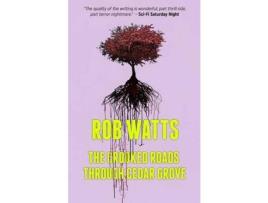 Livro The Crooked Roads Through Cedar Grove de Rob Watts ( Inglês )